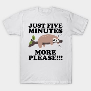 Just Five More Minutes Please Sloth Gift T-Shirt